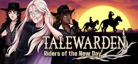 Talewarden: Riders of the New Day